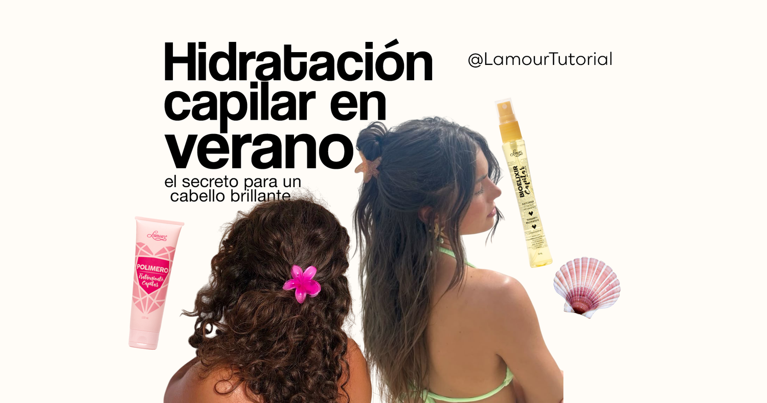 La Importancia de Mantener el Cabello Hidratado en Verano